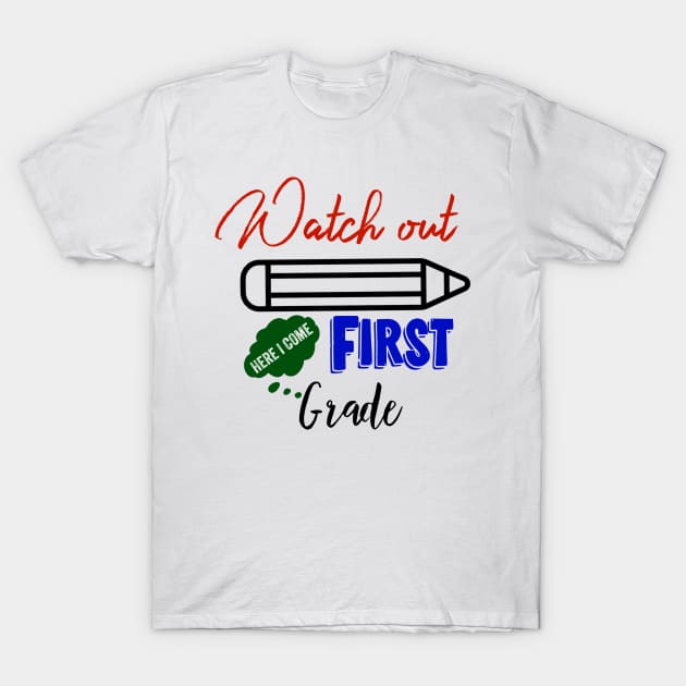 First Grade Here I Come Graduating Class T-Shirt by UnderDesign